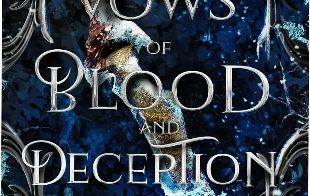 Book cover of Vows of Blood and Deception by Aria Ashbrook featuring dark fantasy aesthetics