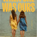 Cover of When She Was Ours by Anna Nordberg, a novel on family and grief