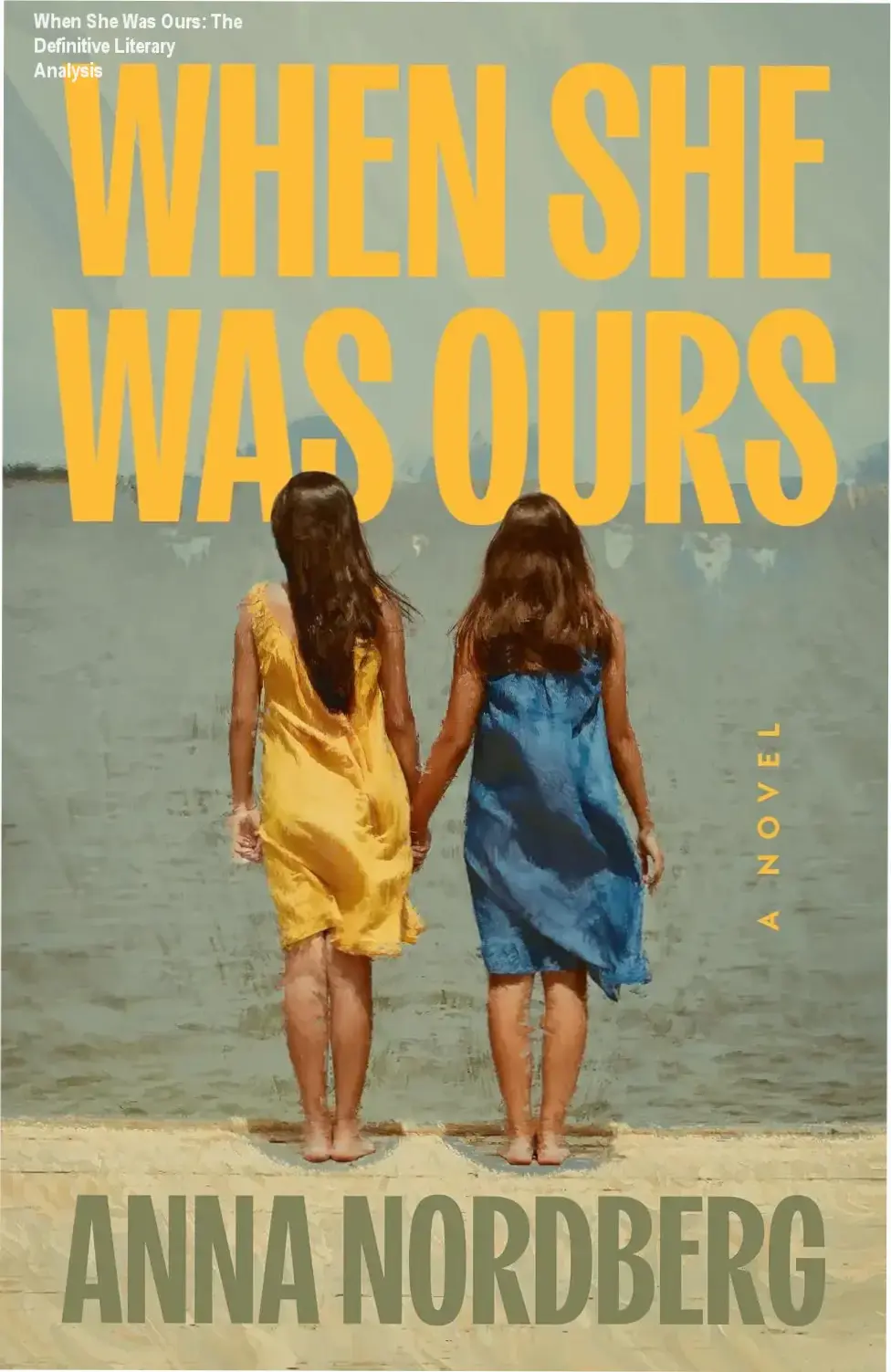 When She Was Ours: The Definitive Literary Analysis